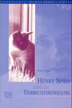 Henry Spira und die Tierrechtsbewegung - Singer, Peter