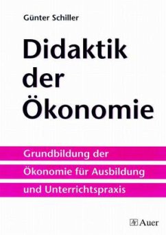 Didaktik der Ökonomie - Schiller, Günter