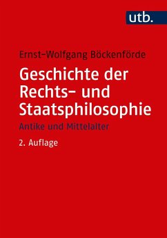 Geschichte der Rechts- und Staatsphilosophie - Böckenförde, Ernst-Wolfgang