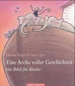 Eine Arche voller Geschichten - Vogel, Herma; Spee, Gitte