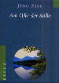 Am Ufer der Stille