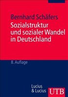 Sozialstruktur und sozialer Wandel in Deutschland - Schäfers, Bernhard