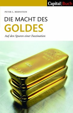 Die Macht des Goldes - Bernstein, Peter L.
