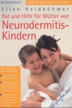 Rat und Hilfe für Mütter von Neurodermitis-Kindern - Heidböhmer, Ellen