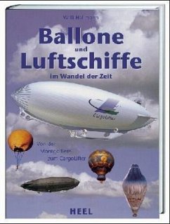 Ballone und Luftschiffe im Wandel der Zeit - Hallmann, Willi
