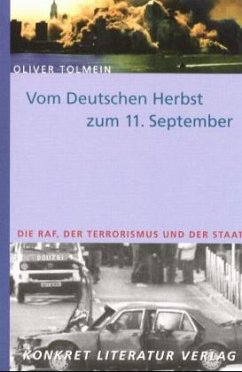 Vom Deutschen Herbst zum 11. September - Tolmein, Oliver