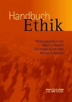 Handbuch Ethik hrsg. von Marcus Düwell ... - Handbuch Ethik Düwell, Marcus; Hübenthal, Christoph and Werner, Micha H