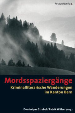 Mordsspaziergänge, m. 1 Audio-CD - Hrsg. v. Dominique Strebel u. Patrik Wülser