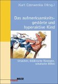 Das aufmerksamkeitsgestörte und hyperaktive Kind