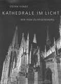 Kathedrale im Licht - der Dom zu Regensburg