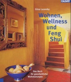 Wohnen, Wellness und Feng Shui - Lazenby, Gina