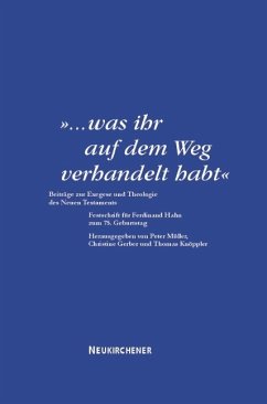 '... Was ihr auf dem Weg verhandelt habt' - Müller, Peter / Gerber, Christine / Knöppler, Thomas (Hgg.)