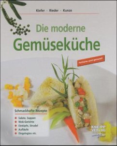 Die moderne Gemüseküche - Kiefer, Ingrid; Rieder, Anita; Kunze, Michael