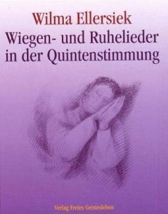 Wiegen- und Ruhelieder in der Quintenstimmung - Ellersiek, Wilma