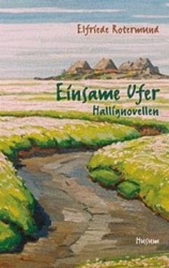 Einsame Ufer - Rotermund, Elfriede