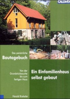 Ein Einfamilienhaus selbstgebaut - Krekeler, Harald Ein Einfamilienhaus selbstgebaut - Krekeler, Harald