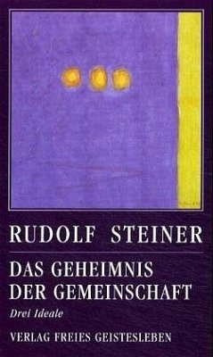 Das Geheimnis der Gemeinschaft - Steiner, Rudolf