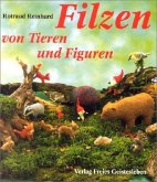 Filzen von Tieren und Figuren