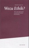 Wozu Ethik? Wozu Ethik?