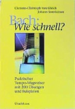 Bach: Wie schnell?, m. Audio-CD - Gleich, Clemens-Christoph von;Sonnleitner, Johann