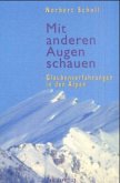 Mit anderen Augen schauen Mit anderen Augen schauen