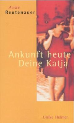 Cover Ankunft heute, Deine Katja