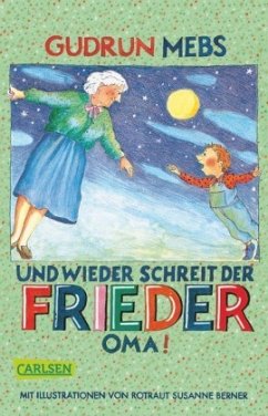 Und wieder schreit der Frieder Oma / Oma & Frieder Bd.2 - Mebs, Gudrun