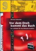 Vor dem Dreh kommt das Buch