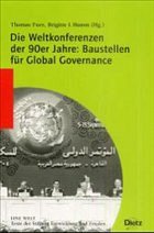 Die Weltkonferenzen der 90er Jahre: Baustellen für Global Governance - Fues, Thomas / Hamm, Brigitte I (Hgg.)