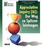 Appreciative Inquiry (AI): Der Weg zu Spitzenleistungen
