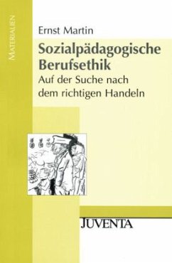 Sozialpädagogische Berufsethik - Martin, Ernst