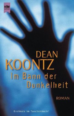 Im Bann der Dunkelheit / Christoper Snow Bd.2 - Koontz, Dean R.