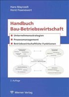 Handbuch Bau-Betriebswirtschaft - Mayrzedt, Hans / Fissenewert, Horst (Hgg.)