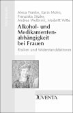 Alkohol- und Medikamentenabhängigkeit bei Frauen