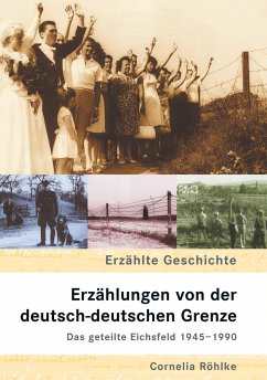 Erzählungen von der deutsch-deutschen Grenze - Röhlke, Cornelia