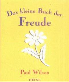 Das kleine Buch der Freude - Wilson, Paul