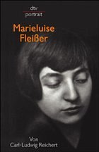 Marieluise Fleißer - Reichert, Carl-Ludwig