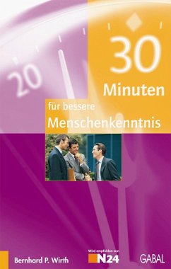 30 Minuten für bessere Menschenkenntnis - Wirth, Bernhard P