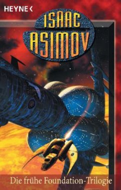 Die frühe Foundation-Trilogie / Foundation-Zyklus - Asimov, Isaac