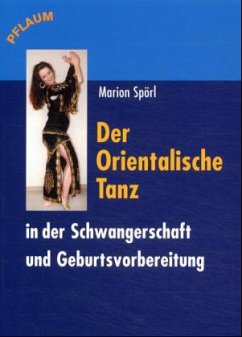 Cover Der Orientalische Tanz in der Schwangerschaft und Geburtsvorbereitung