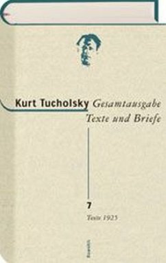 Gesamtausgabe, Texte und Briefe, 22 Bde./Texte 1925 - Boldt, Bärbel; Spingler, Andrea; Tucholsky, Kurt