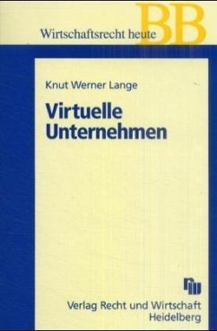 Virtuelle Unternehmen - Lange, Knut W.