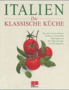 Italien, Die klassische Küche - Mersi, Isolde von; Alvensleben, Christian von; Blickle, Frieder