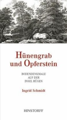 Hünengrab und Opferstein - Schmidt, Ingrid