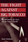 The Fight Against Big Tobacco The Fight Against Big Tobacco