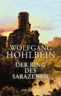 Der Ring des Sarazenen / Die Templer Saga Bd.2 - Hohlbein, Wolfgang