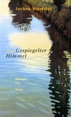 Gespiegelter Himmel - Missfeldt, Jochen