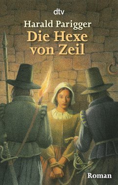 Die Hexe von Zeil - Parigger, Harald