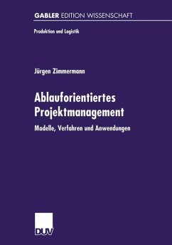 Ablauforientiertes Projektmanagement - Zimmermann, Jürgen