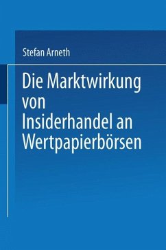 Die Marktwirkung von Insiderhandel an Wertpapierbörsen - Arneth, Stefan